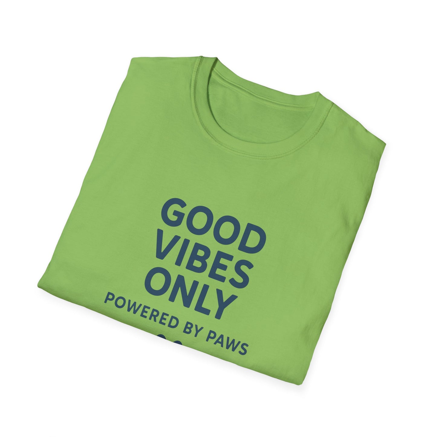 Good Vibes Only Unisex Softstyle T-Shirt | Powered by Paws