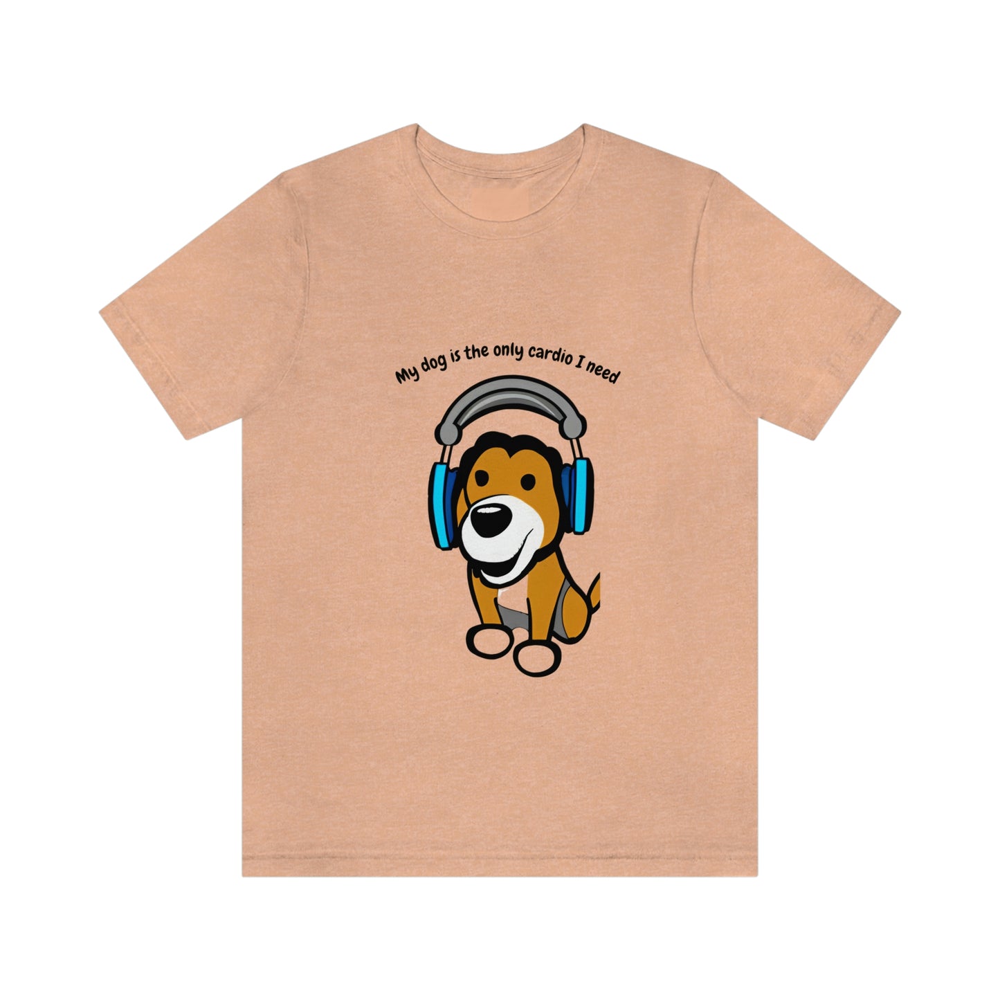 'My Dog Is The Only Cardio I Need' Premium Cotton Tee