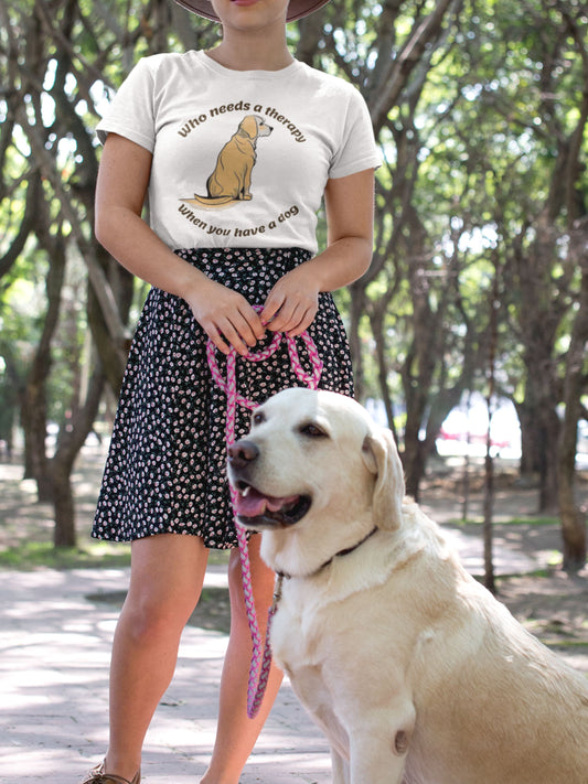 Who Needs Therapy When You Have A Dog Tee