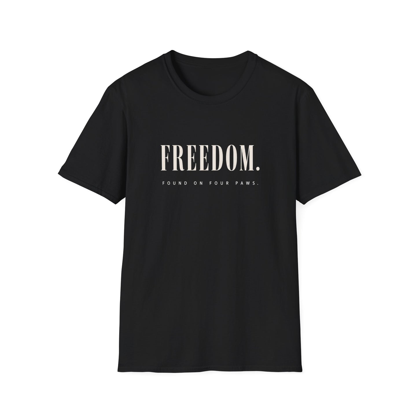 Freedom. Found On Four Paws Unisex Tee