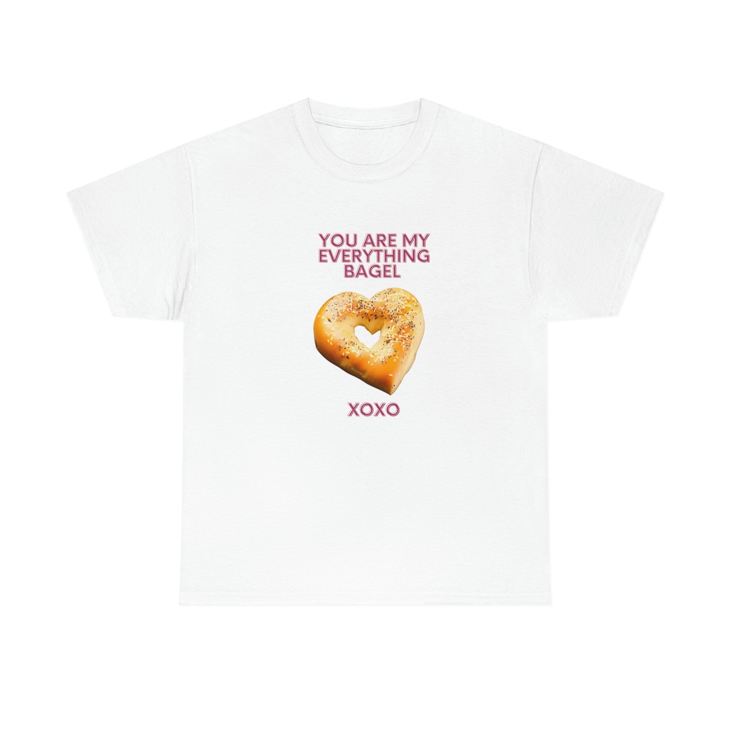 'You Are My Everything Bagel' Classic Comfort Tee