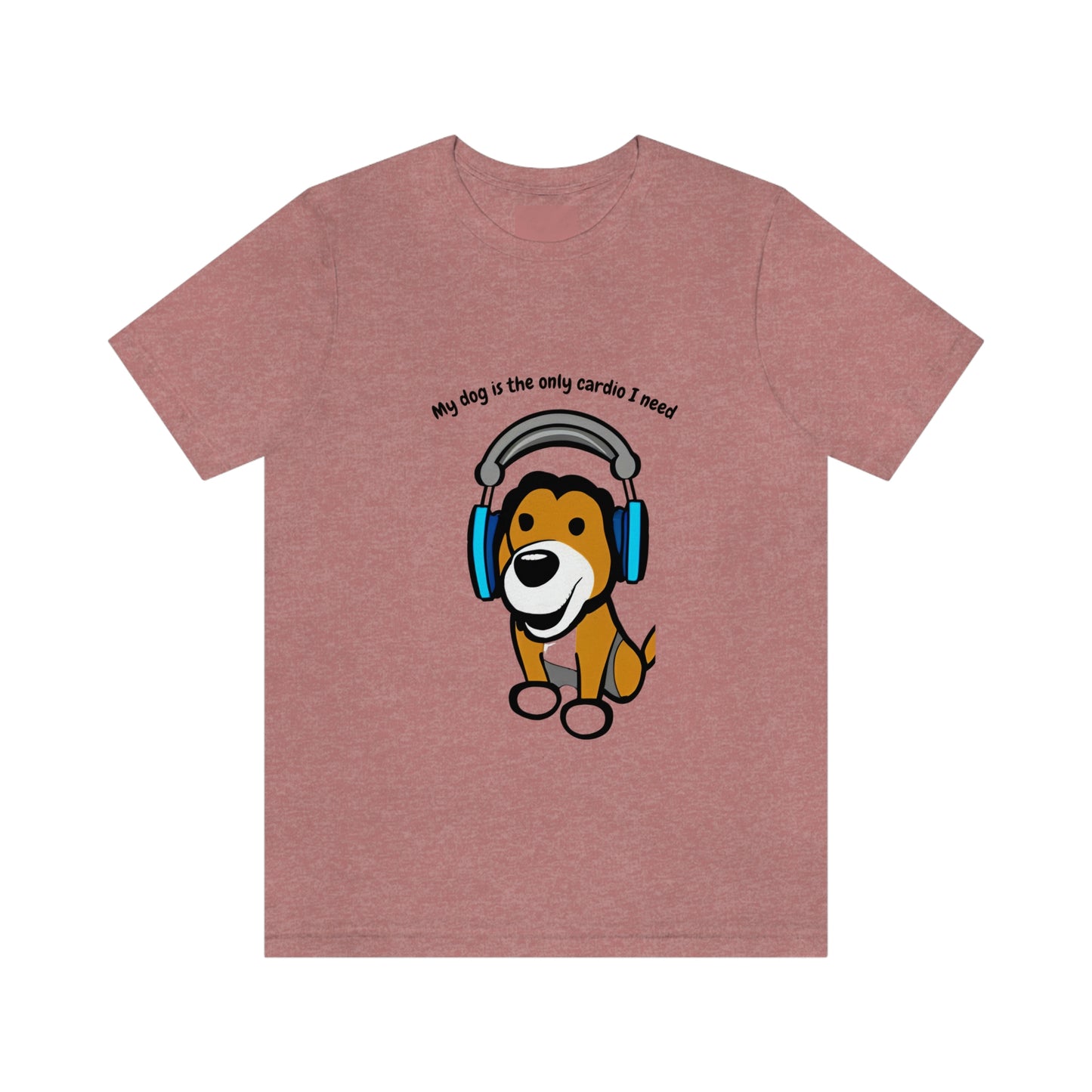 'My Dog Is The Only Cardio I Need' Premium Cotton Tee