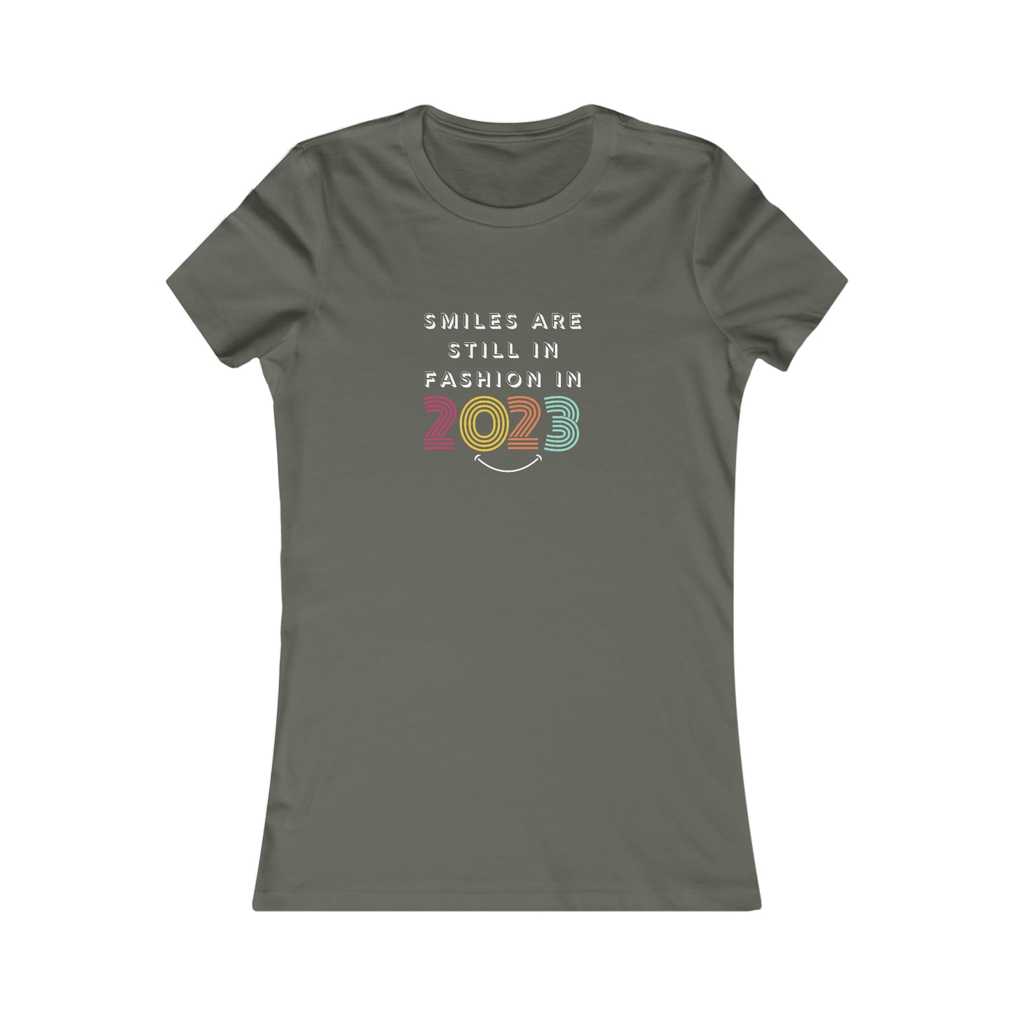 'Smiles Are Still In Fashion In 2023' Women's Luxe Slim Tee