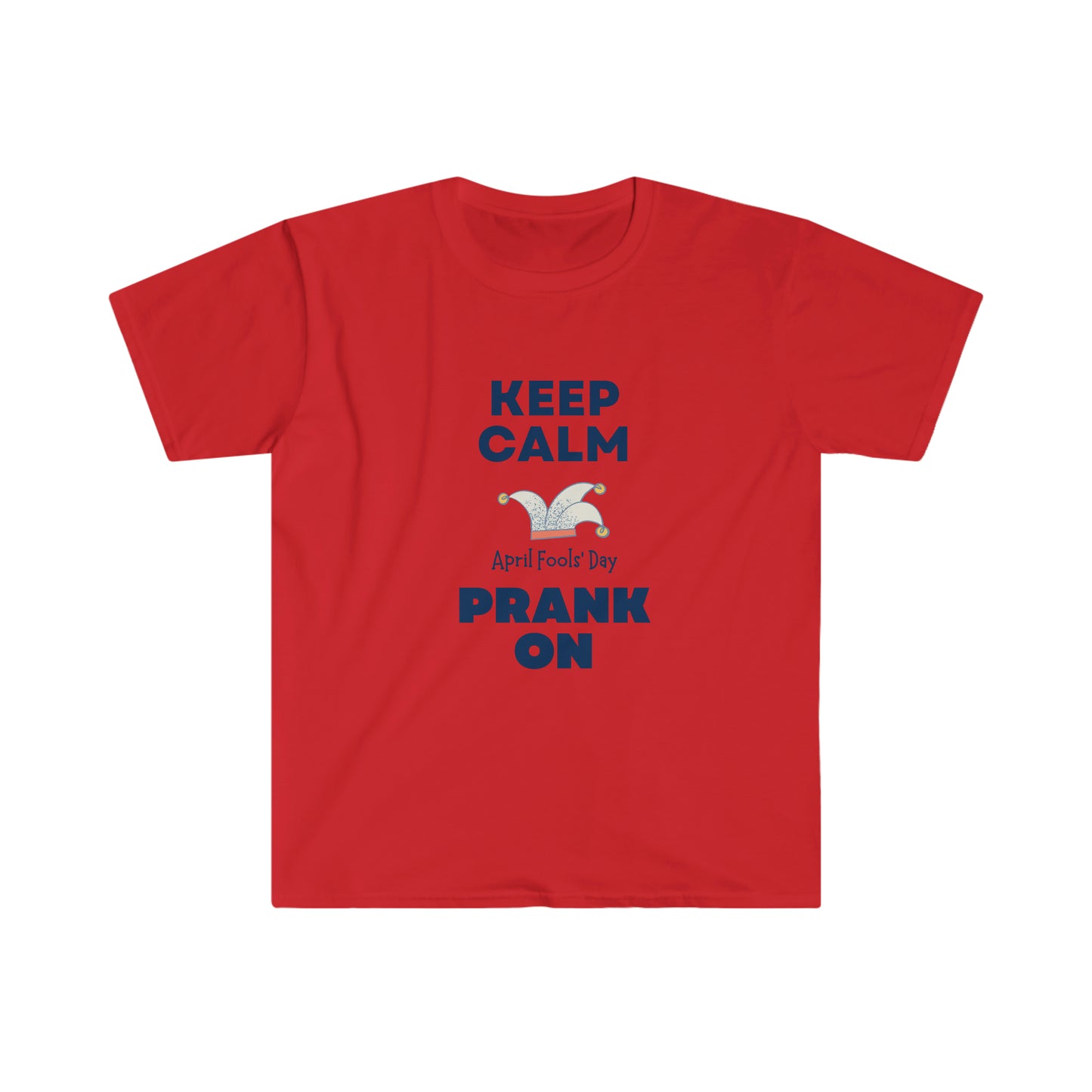 "Keep Calm & Prank On" Essential Comfort Tee