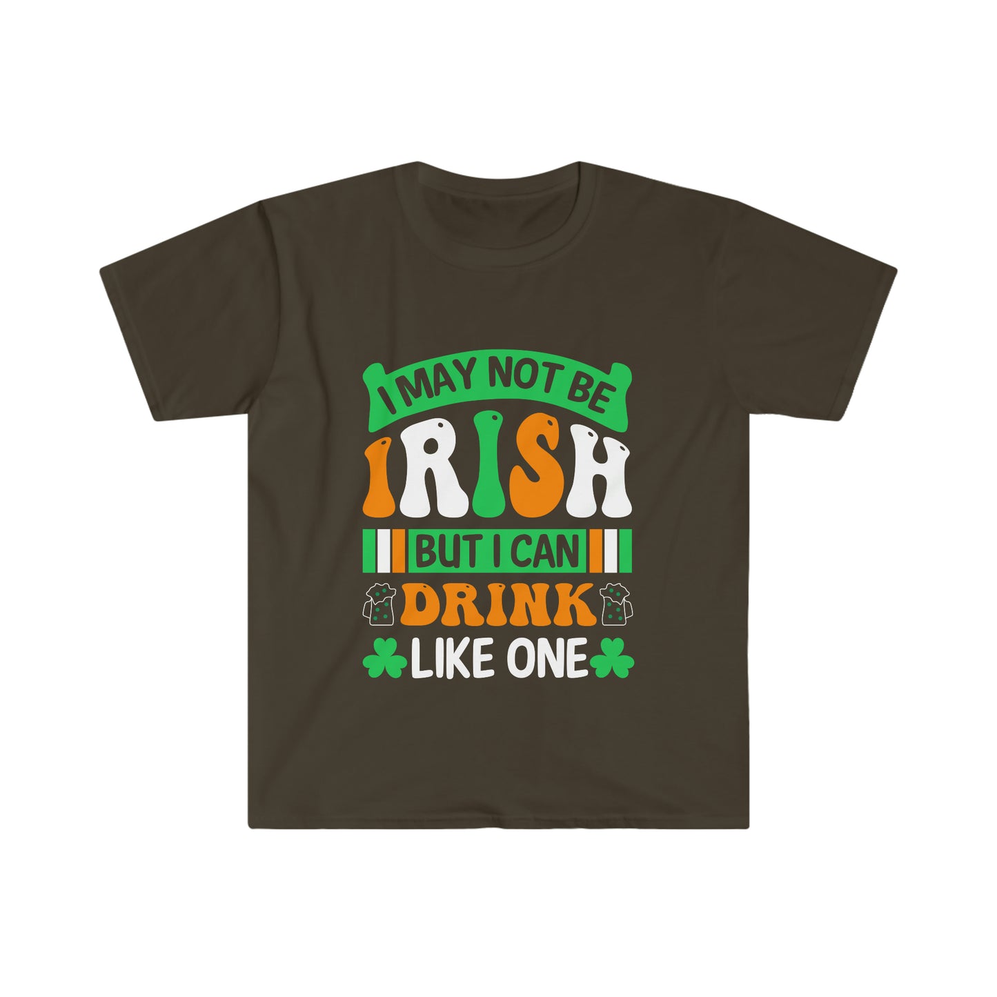 "I May Not Be Irish" Essential Comfort Tee