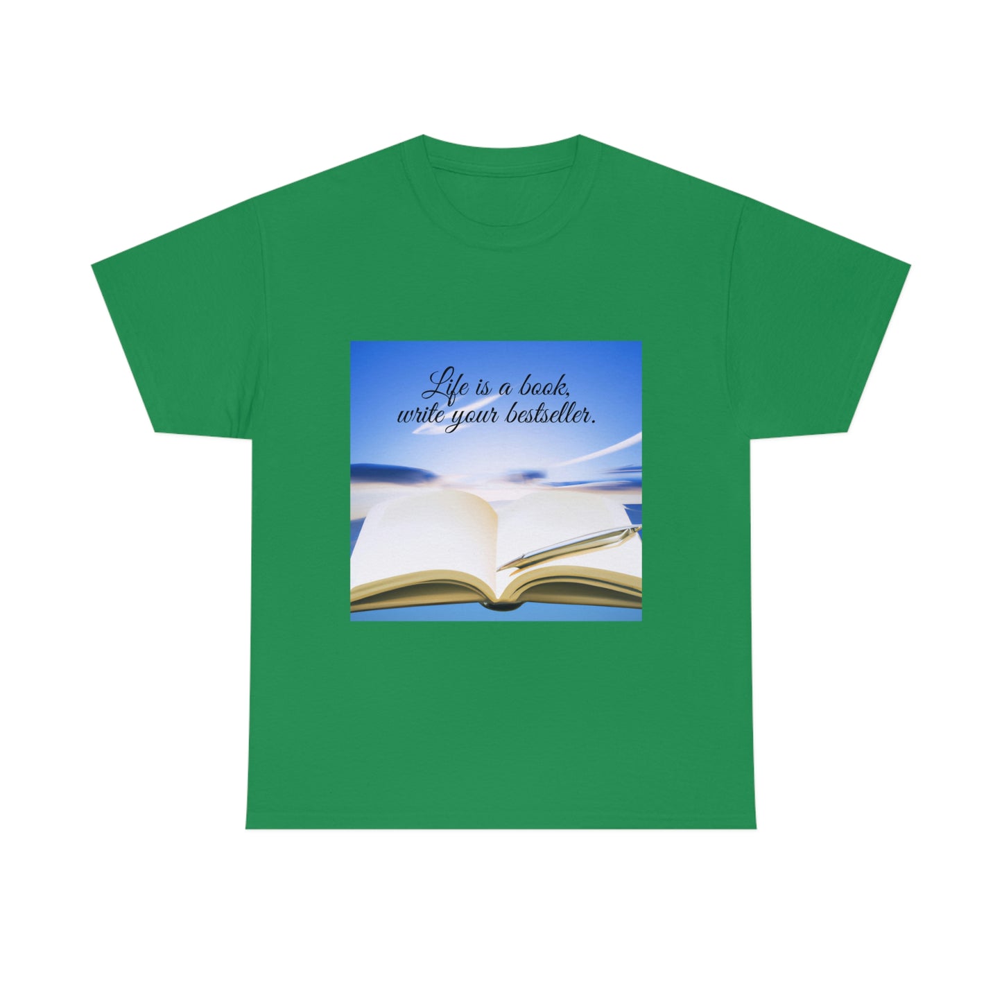 'Life is a book, write your bestseller' Classic Comfort Tee