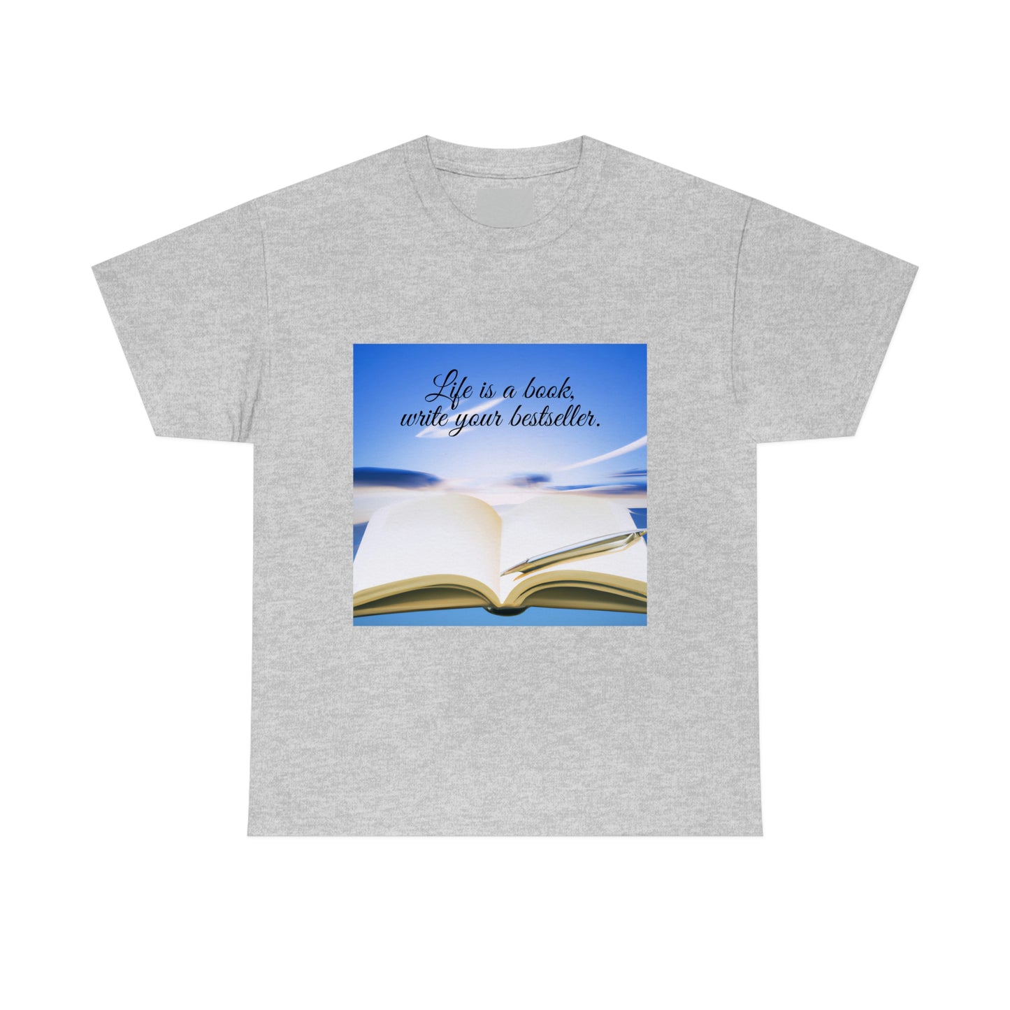 'Life is a book, write your bestseller' Classic Comfort Tee