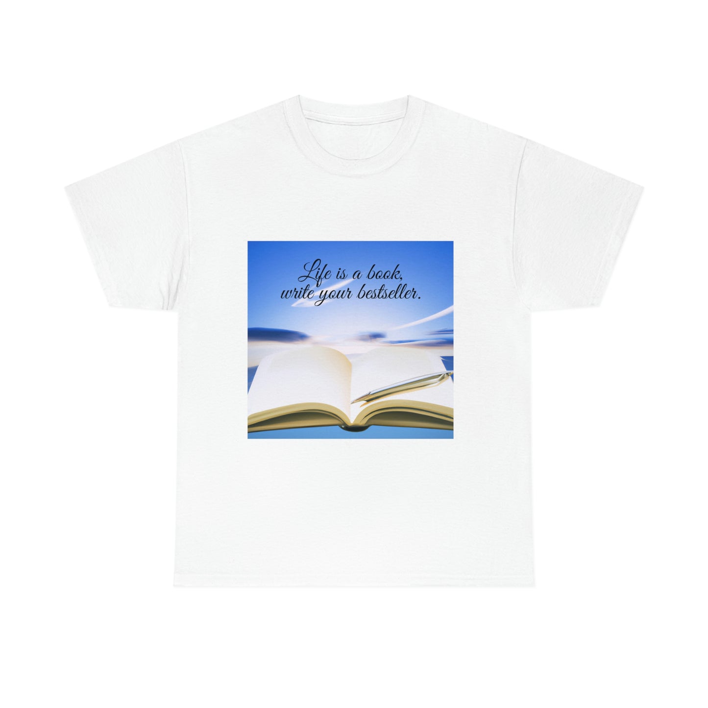 'Life is a book, write your bestseller' Classic Comfort Tee